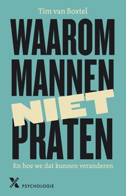 Waarom mannen niet praten - Tim van Boxtel - ebook