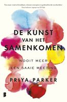 De kunst van het samenkomen - Priya Parker - ebook