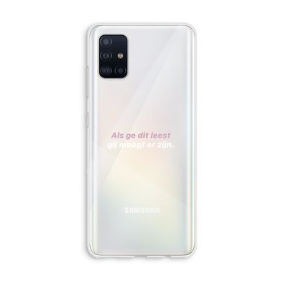 gij moogt er zijn: Galaxy A51 4G Transparant Hoesje