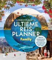 Lonely Planet's ultieme reisplanner Family (Hardback)