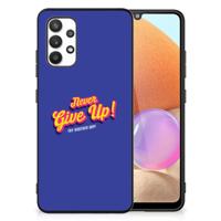 Samsung Galaxy A32 4G | A32 5G Enterprise Editie | Telefoon Hoesje | met tekst Never Give Up