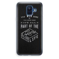 Life: Samsung Galaxy A6 (2018) Transparant Hoesje