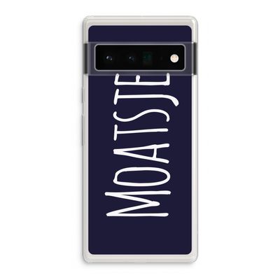 Moatsje!: Google Pixel 6 Pro Transparant Hoesje