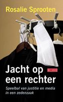 Jacht op een rechter - Rosalie Sprooten - ebook