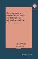 Discriminatie als strafbeïnvloedende omstandigheid bij strafbare feiten (Paperback) Discriminatie als strafbeïnvloedende omstandigheid bij strafbare feiten (Paperback)