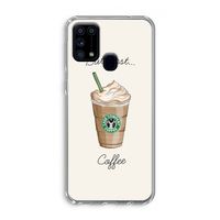 But first coffee: Samsung Galaxy M31 Transparant Hoesje