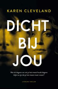 Dicht bij jou - Karen Cleveland - ebook