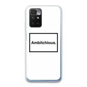 Ambitchious: Xiaomi Redmi 10 Transparant Hoesje