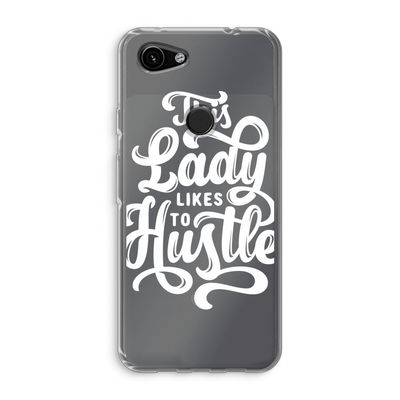Hustle Lady: Google Pixel 3a Transparant Hoesje
