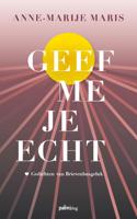 Geef me je echt (Paperback)