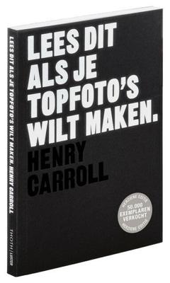 Lees dit als je topfoto&apos;s wilt maken (Paperback)