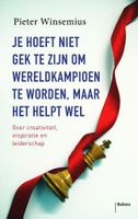 Je hoeft niet gek te zijn om wereldkampioen te worden, maar het helpt wel - Pieter Winsemius - ebook