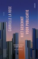 Niet geschikt voor publicatie - Gabrielle la Rose - ebook