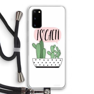 I love cacti: Samsung Galaxy S20 Transparant Hoesje met koord