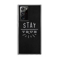 Stay true: Samsung Galaxy Note 20 Ultra / Note 20 Ultra 5G Transparant Hoesje