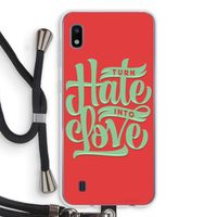 Turn hate into love: Samsung Galaxy A10 Transparant Hoesje met koord Turn hate into love: Samsung Galaxy A10 Transparant Hoesje met koord