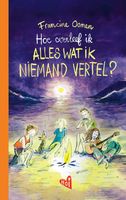 Hoe overleef ik alles wat ik niemand vertel? - Francine Oomen - ebook