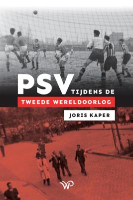 PSV tijdens de Tweede Wereldoorlog (Paperback)