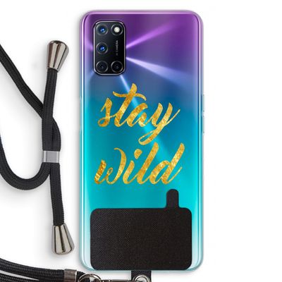 Stay wild: Oppo A52 Transparant Hoesje met koord