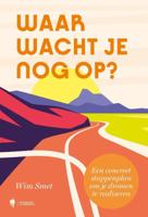 Waar wacht je nog op? (Paperback)