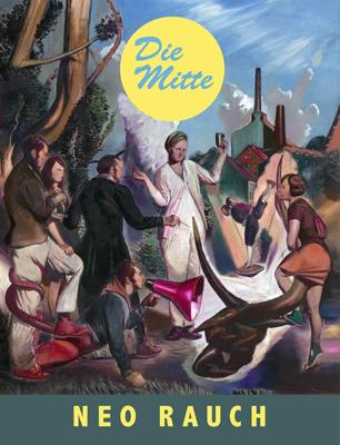 Neo Rauch - Die Mitte (Paperback)