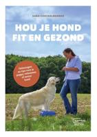 Hou je hond fit en gezond (Paperback)