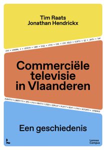 Commerciele televisie in Vlaanderen - Tim Raats, Jonathan Hendrickx - ebook