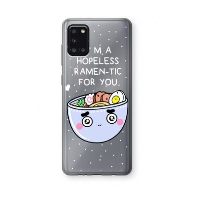 I'm A Hopeless Ramen-Tic For You: Samsung Galaxy A31 Transparant Hoesje