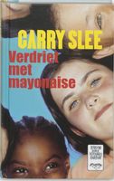 Verdriet met mayonaise - Carry Slee - ebook