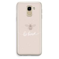 Be(e) kind: Samsung Galaxy J6 (2018) Transparant Hoesje