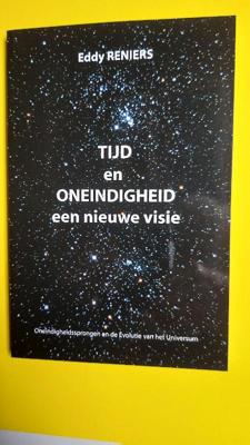 Tijd en Oneindigheid - een nieuwe visie (Paperback)
