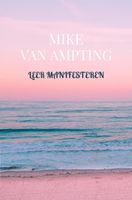 Leer manifesteren - Mike van Ampting - ebook