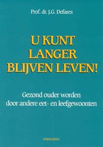 U Kunt Langer Blijven Leven!