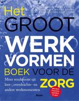 Het groot werkvormenboek voor de zorg (Hardback)