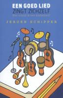 Een goed lied zingt zichzelf (Paperback)