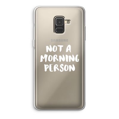 Morning person: Samsung Galaxy A8 (2018) Transparant Hoesje