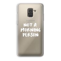 Morning person: Samsung Galaxy A8 (2018) Transparant Hoesje