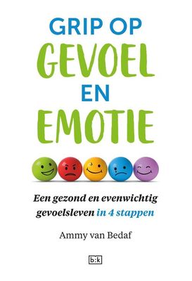 Grip op gevoel en emotie - Ammy van Bedaf - ebook