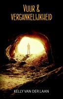 Vuur & vergankelijkheid (Paperback)