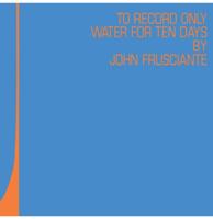 John Frusciante - To Only Record Water For Ten Days (25 Jarig Jubileum Editie) (Blauw & Oranje Vinyl) (Record Store Day 2026) 2 (LP)