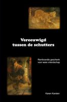 Vereeuwigd tussen de schutters - Karen Karsten - ebook