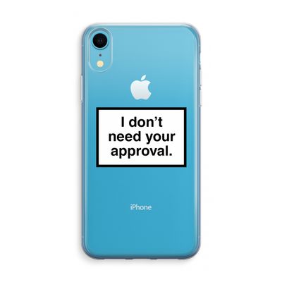 Don't need approval: iPhone XR Transparant Hoesje