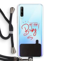 Not Your Baby: Huawei P Smart Pro Transparant Hoesje met koord