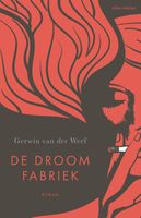 De droomfabriek - Gerwin van der Werf - ebook