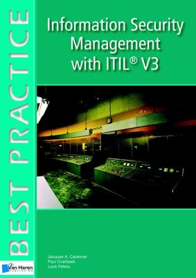 Information Security Management with ITIL® V3 - Jacques A. Cazemier, Paul Overbeek, Louk Peters - ebook