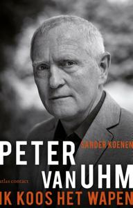 Peter van Uhm: ik koos het wapen (Paperback)
