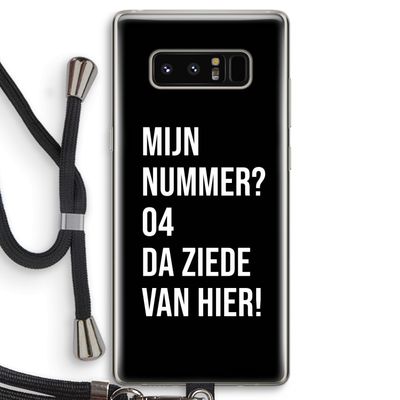 Da ziede van hier - Zwart: Samsung Galaxy Note 8 Transparant Hoesje met koord