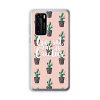 Cactus quote: Huawei P40 Transparant Hoesje
