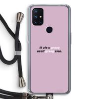 uzelf graag zien: OnePlus Nord N10 5G Transparant Hoesje met koord