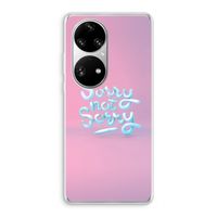 Sorry not sorry: Huawei P50 Pro Transparant Hoesje